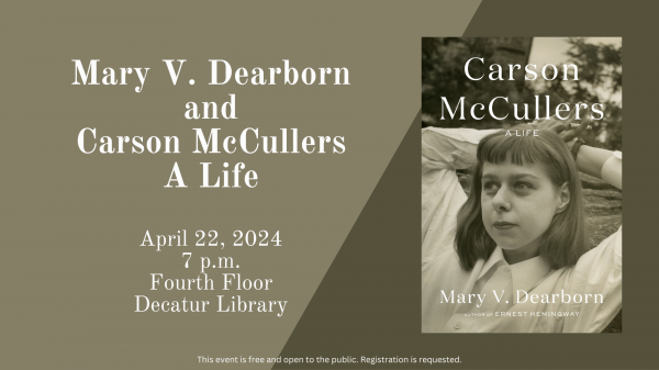 Image for event: Mary V. Dearborn and&nbsp;Carson McCullers: A Life