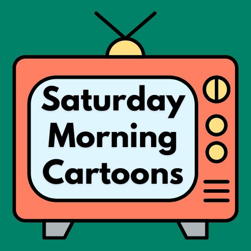 Image for event: Saturday Morning Cartoons