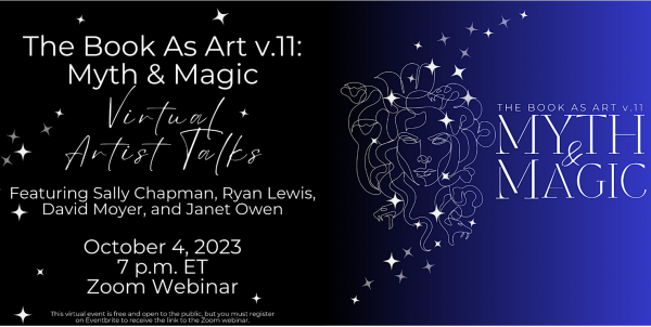 Image for event: The Book As Art v.11: Myth &amp; Magic - Artist Talk #1